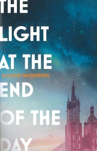 The Light At The End Of The Day by Eleanor Wasserberg