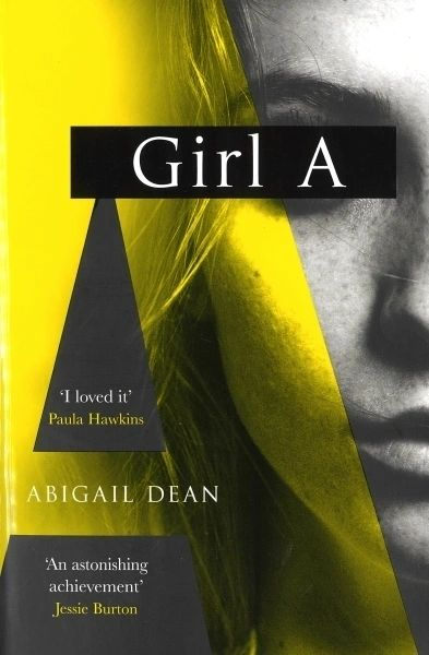 Girl A by Abigail Dean