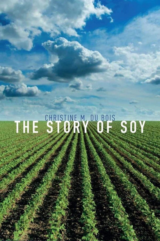 The Story of Soy by Christine M. Du Bois