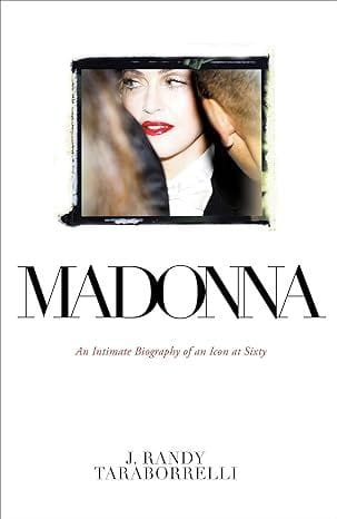 Madonna An Intimate Biography by J. Randy Taraborrelli