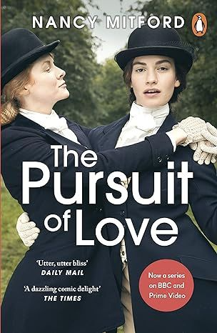 The Pursuit of Love by Nancy Mitford
