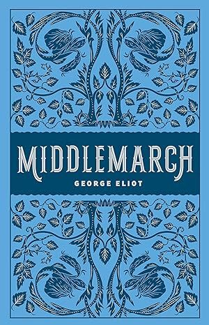 Middlemarch by George Eliot (Leather Bound Edition)