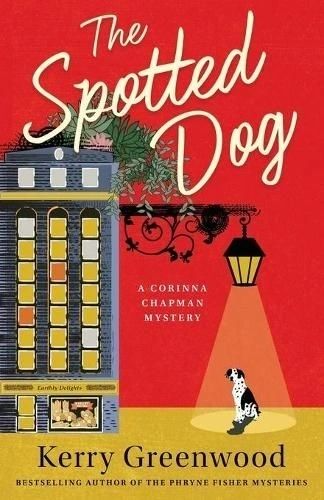 The Spotted Dog (Corinna Chapman #7) by Kerry Greenwood