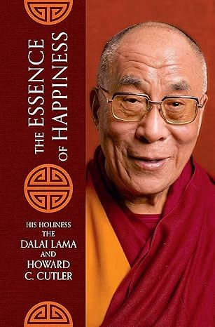 The Essence of Happiness by The Dalai Lama