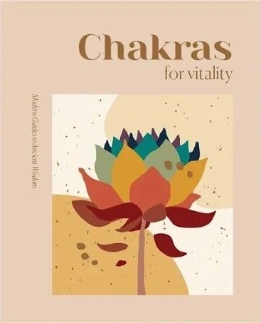 Chakras For Vitality by Modern Guides To Ancient Wisdom