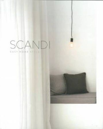 Scandi: The Easy Home Style Series